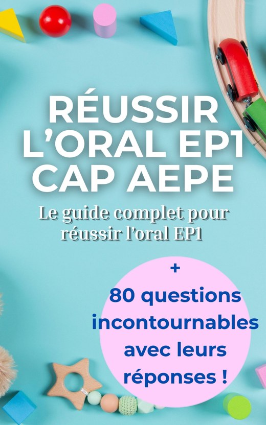 Réussir l'oral EP1 CAP AEPE