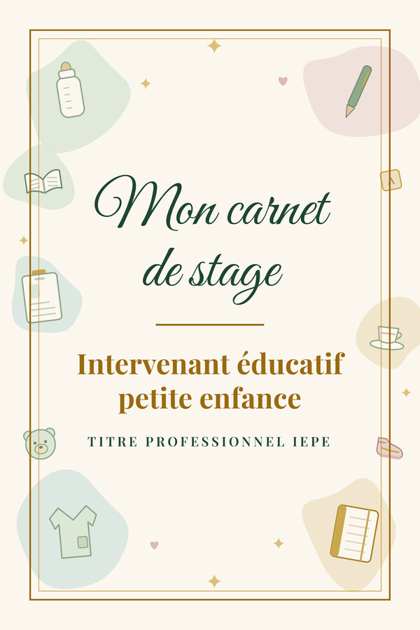 Carnet de stage Intervenant éducatif petite enfance