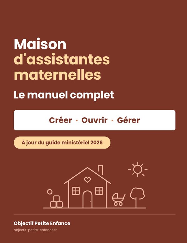 Maison d'assistantes maternelles, le manuel complet